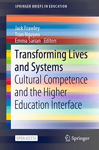 Stock image for Transforming Lives and Systems: Cultural Competence and the Higher Education Interface (SpringerBriefs in Education) for sale by GF Books, Inc.