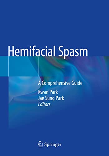 Stock image for Hemifacial Spasm: A Comprehensive Guide for sale by GF Books, Inc.