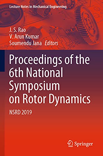 9789811557033: Proceedings of the 6th National Symposium on Rotor Dynamics: NSRD 2019 (Lecture Notes in Mechanical Engineering)