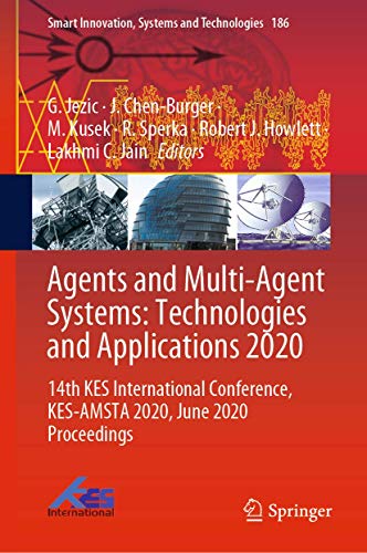Stock image for Agents and Multi-Agent Systems: Technologies and Applications 2020: 14th Kes International Conference, Kes-Amsta 2020, June 2020 Proceedings for sale by ThriftBooks-Dallas