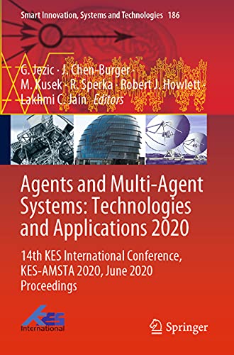 Stock image for Agents and Multi-agent Systems: Technologies and Applications 2020: 14th Kes International Conference, Kes-amsta 2020, June 2020 Proceedings for sale by Revaluation Books