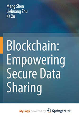 9789811559402: Blockchain: Empowering Secure Data Sharing
