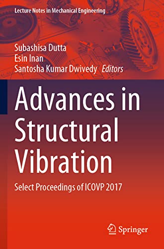 9789811559822: Advances in Structural Vibration: Select Proceedings of ICOVP 2017 (Lecture Notes in Mechanical Engineering)