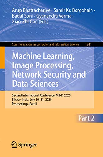 9789811563171: Machine Learning, Image Processing, Network Security and Data Sciences: Second International Conference, MIND 2020, Silchar, India, July 30 - 31, ... in Computer and Information Science)