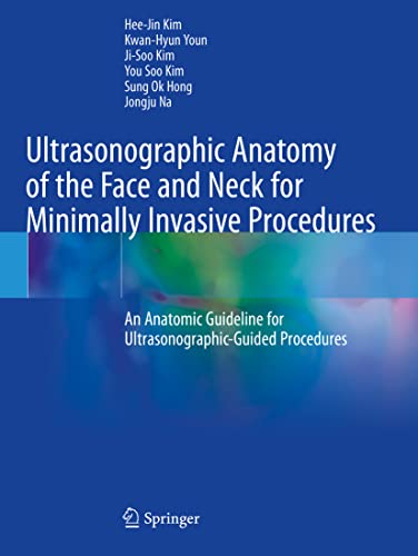 Beispielbild fr Ultrasonographic Anatomy of the Face and Neck for Minimally Invasive Procedures : An Anatomic Guideline for Ultrasonographic-Guided Procedures zum Verkauf von Books Puddle