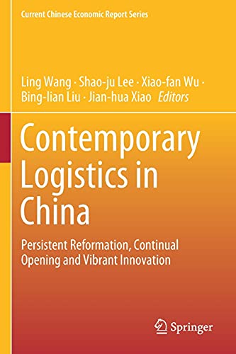 Beispielbild fr Contemporary Logistics in China. Persistent Reformation, Continual Opening and Vibrant Innovation. zum Verkauf von Gast & Hoyer GmbH