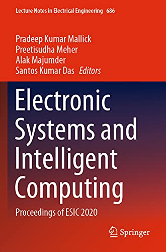 9789811570339: Electronic Systems and Intelligent Computing: Proceedings of ESIC 2020: 686 (Lecture Notes in Electrical Engineering, 686)