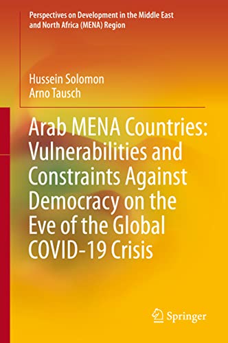 Stock image for Arab MENA Countries: Vulnerabilities and Constraints Against Democracy on the Eve of the Global COVID-19 Crisis for sale by Buchpark