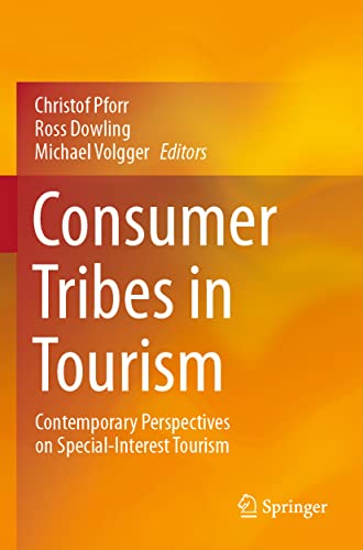 9789811571527: Consumer Tribes in Tourism: Contemporary Perspectives on Special-Interest Tourism