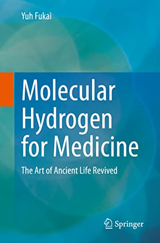 Stock image for Molecular Hydrogen for Medicine: The Art of Ancient Life Revived for sale by ThriftBooks-Atlanta