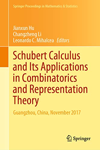 Stock image for Schubert Calculus and Its Applications in Combinatorics and Representation Theory. Guangzhou, China, November 2017. for sale by Gast & Hoyer GmbH