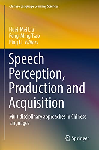 9789811576089: Speech Perception, Production and Acquisition: Multidisciplinary approaches in Chinese languages