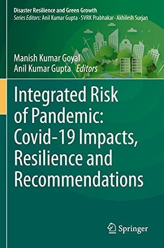 Beispielbild fr Integrated Risk of Pandemic: Covid-19 Impacts, Resilience and Recommendations (Disaster Resilience and Green Growth) zum Verkauf von Ria Christie Collections