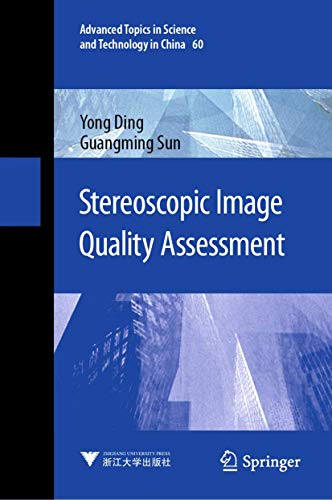 9789811577635: Stereoscopic Image Quality Assessment: 60 (Advanced Topics in Science and Technology in China)