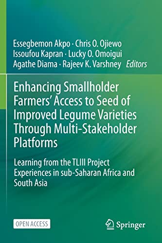 Stock image for Enhancing Smallholder Farmers' Access to Seed of Improved Legume Varieties Through Multi-stakeholder Platforms: Learning from the TLIII project Experiences in sub-Saharan Africa and South Asia for sale by Lucky's Textbooks