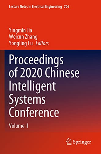 9789811584602: Proceedings of 2020 Chinese Intelligent Systems Conference: Volume II (Lecture Notes in Electrical Engineering, 706)