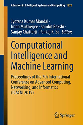 Stock image for Computational Intelligence and Machine Learning: Proceedings of the 7th International Conference on Advanced Computing, Networking, and Informatics . in Intelligent Systems and Computing) for sale by Lucky's Textbooks