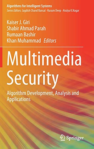9789811587108: Multimedia Security: Algorithm Development, Analysis and Applications