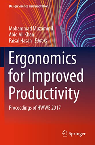 Beispielbild fr Ergonomics for Improved Productivity: Proceedings of HWWE 2017 (Design Science and Innovation) zum Verkauf von Ria Christie Collections