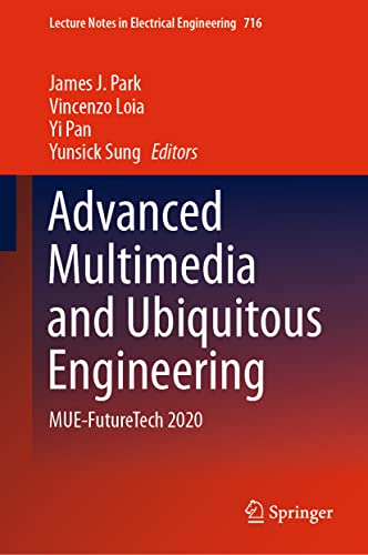 Stock image for Advanced Multimedia and Ubiquitous Engineering. MUE-FutureTech 2020. for sale by Gast & Hoyer GmbH