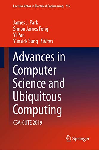 9789811593420: Advances in Computer Science and Ubiquitous Computing: Csa-cute 2019