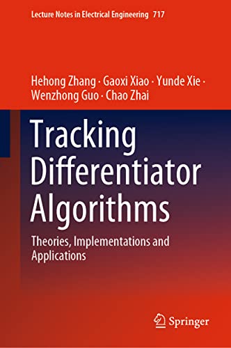 Stock image for Tracking Differentiator Algorithms: Theories, Implementations and Applications for sale by Revaluation Books