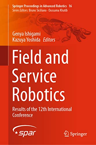 9789811594595: Field and Service Robotics: Results of the 12th International Conference: 16 (Springer Proceedings in Advanced Robotics)