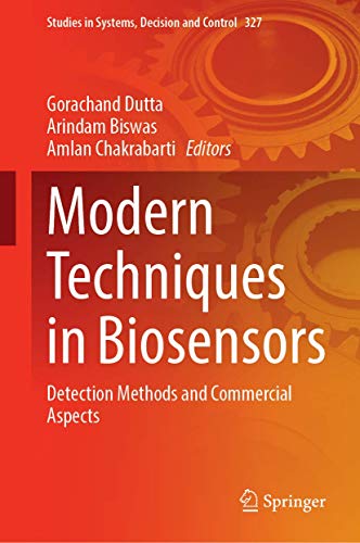 Stock image for Modern Techniques in Biosensors: Detection Methods and Commercial Aspects (Studies in Systems, Decision and Control, 327) for sale by Books Unplugged