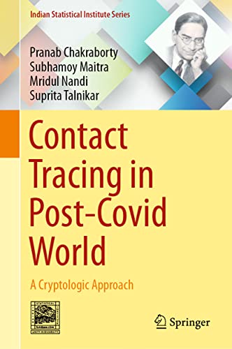 9789811597268: Contact Tracing in Post-Covid World: A Cryptologic Approach (Indian Statistical Institute Series)
