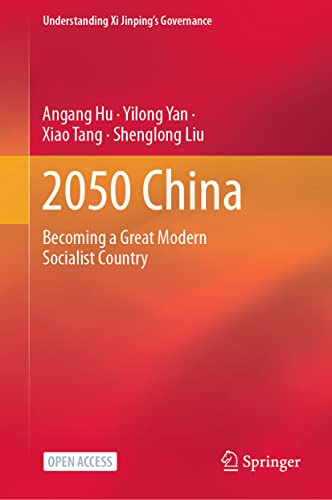 Beispielbild fr 2050 China: Becoming a Great Modern Socialist Country (Understanding Xi Jinping?s Governance) zum Verkauf von SpringBooks