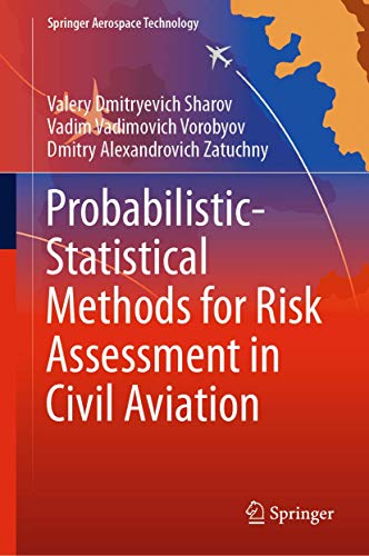 Stock image for Probabilistic-Statistical Methods for Risk Assessment in Civil Aviation (Springer Aerospace Technology) 1st ed. 2021 Edition for sale by Books Puddle