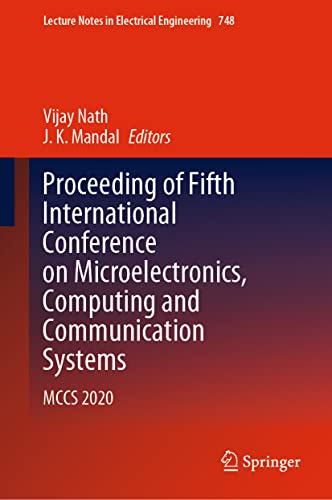 9789811602740: Proceeding of Fifth International Conference on Microelectronics, Computing and Communication Systems: MCCS 2020: 748 (Lecture Notes in Electrical Engineering)