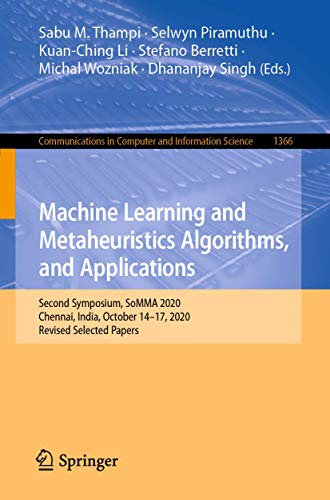 Imagen de archivo de Machine Learning and Metaheuristics Algorithms, and Applications: Second Symposium, Somma 2020, Chennai, India, October 14 17, 2020, Revised Selected Papers a la venta por Revaluation Books