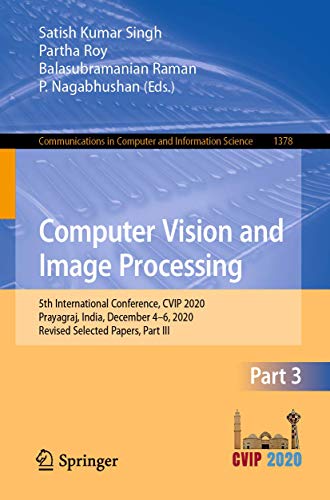 Imagen de archivo de Computer Vision and Image Processing: 5th International Conference, Cvip 2020, Prayagraj, India, December 4-6, 2020, Revised Selected Papers, Part III a la venta por Revaluation Books