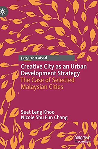 Beispielbild fr Creative City as an Urban Development Strategy: The Case of Selected Malaysian Cities zum Verkauf von Lucky's Textbooks