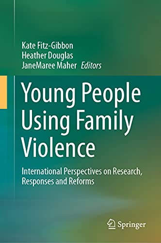 9789811613302: Young People Using Family Violence: International Perspectives on Research, Responses and Reforms
