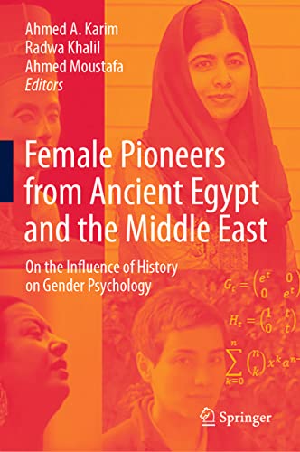 9789811614125: Female Pioneers from Ancient Egypt and the Middle East: On the Influence of History on Gender Psychology