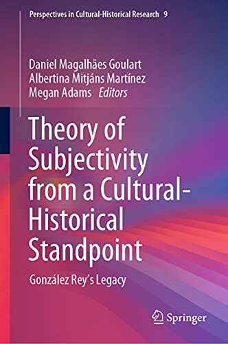 Beispielbild fr Theory of Subjectivity from a Cultural-Historical Standpoint: Gonzlez Rey's Legacy (Perspectives in Cultural-Historical Research, 9) zum Verkauf von SpringBooks