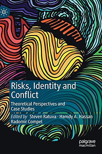 Stock image for Risks; Identity and Conflict : Theoretical Perspectives and Case Studies for sale by Ria Christie Collections