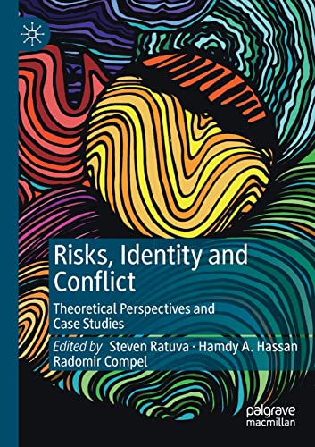 Stock image for Risks; Identity and Conflict : Theoretical Perspectives and Case Studies for sale by Ria Christie Collections