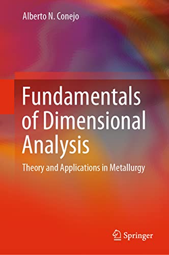 Stock image for Fundamentals on Dimensional Analysis : Theory and Applications in Metallurgy for sale by Better World Books