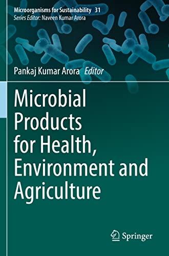 9789811619496: Microbial Products for Health, Environment and Agriculture: 31 (Microorganisms for Sustainability)