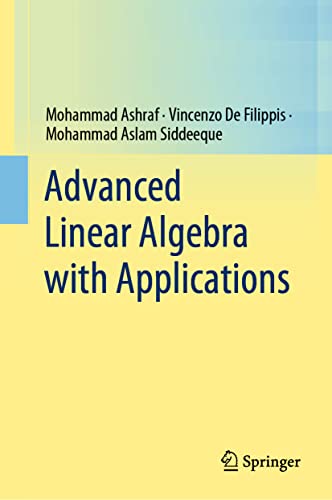 Beispielbild fr Advanced Linear Algebra With Applications zum Verkauf von Blackwell's