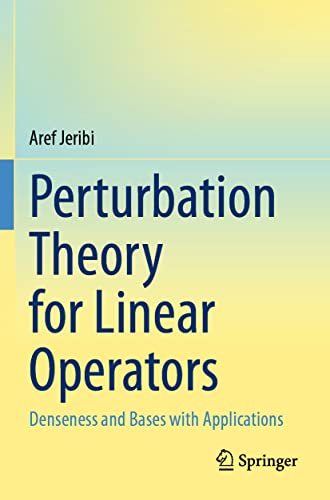 Stock image for Perturbation Theory for Linear Operators: Denseness and Bases with Applications for sale by Ria Christie Collections