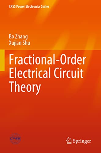 9789811628245: Fractional-Order Electrical Circuit Theory (CPSS Power Electronics Series)