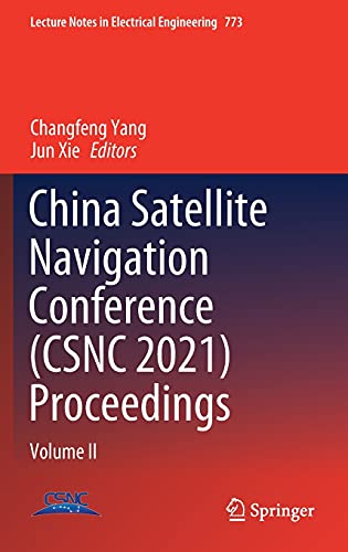 9789811631412: China Satellite Navigation Conference (CSNC 2021) Proceedings: Volume II: 773 (Lecture Notes in Electrical Engineering)