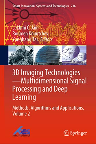 9789811631795: 3D Imaging Technologies―Multidimensional Signal Processing and Deep Learning: Methods, Algorithms and Applications, Volume 2: 236 (Smart Innovation, Systems and Technologies, 236)