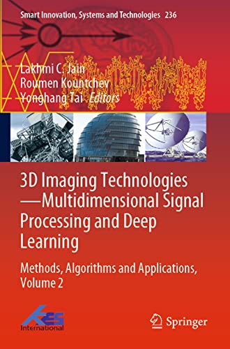 9789811631825: 3D Imaging Technologies—Multidimensional Signal Processing and Deep Learning: Methods, Algorithms and Applications, Volume 2