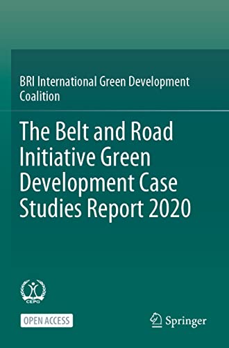 Imagen de archivo de The Belt and Road Initiative Green Development Case Studies Report 2020 a la venta por Blackwell's