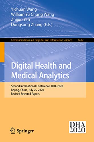 Stock image for Digital Health and Medical Analytics: Second International Conference, Dha 2020, Beijing, China, July 25, 2020, Revised Selected Papers for sale by Revaluation Books